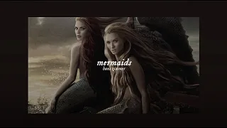 ( slowed ) mermaids