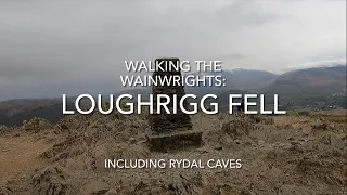 Walking the Wainwrights: Loughrigg Fell & Rydal Caves