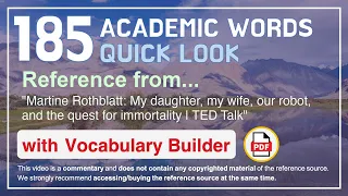 185 Academic Words Quick Look Ref from "My daughter, my wife, our robot, and the quest [...], TED"