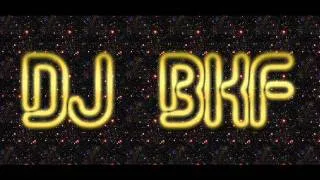 DJ BKF - I Hate You