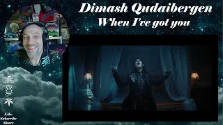 Dimash Qudaibergen - "When I've got you" - Reaction & Rant with Rollen (OFFICIAL MV - First Listen)
