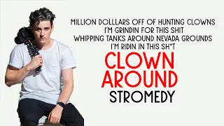 Stromedy - Clown Around Song (LYRICS)