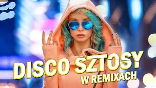 DISCO SZTOSY W REMIXACH -- Disco Sztosy 2024 -- Najwieksze Hity Disco Polo 2024 -- Mega Hity