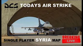 TODAYS AIR STRIKE | SYRIA MAP DCS WORLD 4K UHD