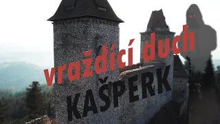 Tajemné hrady: VRAŽDÍCÍ DUCH - Hrad Kašperk