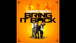 Travis Porter - Bring It Back (Dirty)