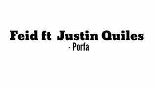Feid, Justin Quiles - Porfa (Letra Oficial)