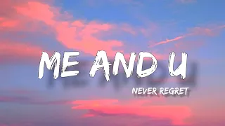 🎵 Muno - Me and U (Never Regret) Lyrics - "Whether You Go, Whether You Stay"