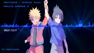 Nightcore - Stance Punk (No Boy No Cry) Naruto Opening 6