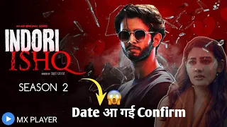 Indori Ishq Season 2 Trailer | Ritvik Sahore Indori Ishq | Indori Ishq Season 2 Release Date |