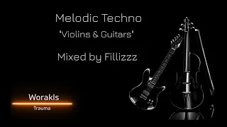 Melodic Techno "Violins & Guitars" Mix (Worakls, Teho, Aalson, Seth Schwarz, Romulus, Nu'bal,..)