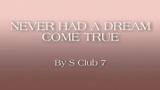 NEVER HAD A DREAM COME TRUE [Lyrics] S Club 7 | COVER BY ANJELL