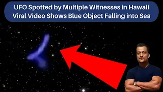 Large blue UFO in Hawaii  | UFO Recorded in Hawaii Dec 30 | UFO crashing into the ocean near Hawaii