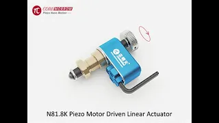 The linear piezo motor has the resolution of more than 20nm in full stroke,rated load of 30N.