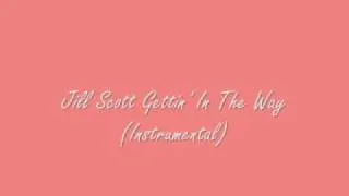 Jill Scott-Gettin' In The Way (Instrumental)