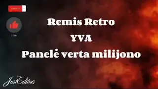 Remis Retro, YVA - Panelė verta milijono (lyrics)