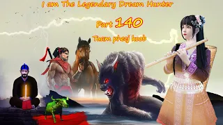 Tuam Pheej Koob The Legendary Dream Hunter ( Part 140 )  05/23/2022