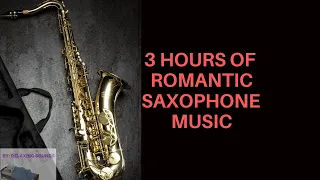 Romantic Relaxing Saxophone Music: 3 Hours by Alain Auclair & Michel Maurice Fortin