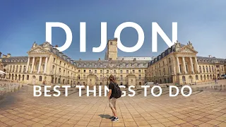 Best Things To Do in Dijon | Burgundy - France Travel Guide