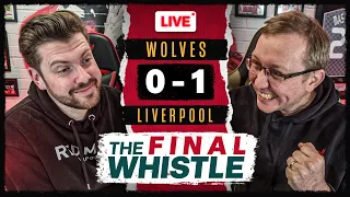 Wolves 0-1 Liverpool | The Final Whistle