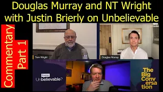 NT Wright and Douglas Murray on Unbelievable, Salt and Light Part 1