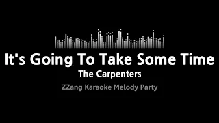 The Carpenters-It's Gonna Take Some Time (Melody) [ZZang KARAOKE]