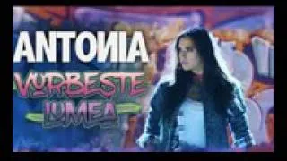 Antonia- vorbeste lumea (versuri)