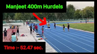 Manjeet 400m Hurdle 52.47 second