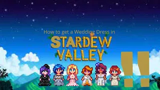 How to get a Wedding Dress in Stardew Valley!