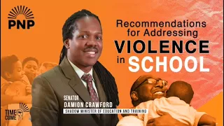 Recommendations for Addressing Violence in Schools | Senator Damion Crawford