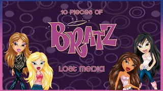 10 Pieces of Bratz Lost Media