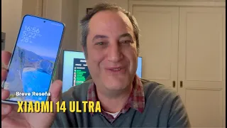 [Primeras Impresiones] Xiaomi 14 Ultra