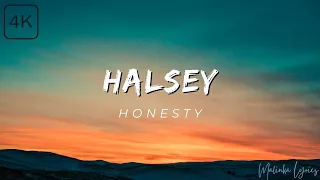 Halsey - Honesty [4k Lyrics]