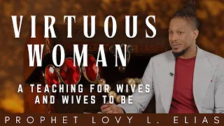 Prophet Lovy - Proverbs 31 teaching for women