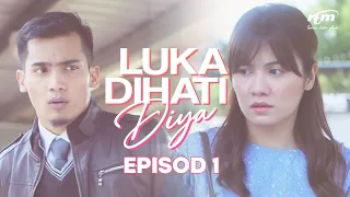 Luka Di Hati Diya ( Episod 1)