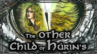 The Tale of Morwen & Niënor | Of the Children of Húrin: Tolkien's First Age Explained - Part 9 of 13