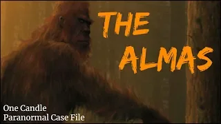 The Almas - One Candle Paranormal Case File