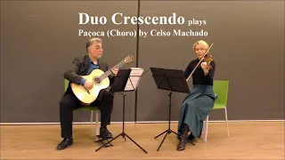 Celso Machado: "Paçoca - Choro" - Performed by Duo Crescendo (for Violin and Guitar) #choro #Chorino