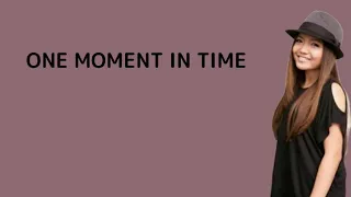 ONE MOMENT IN TIME -  Charice Pempengco   (7/17/20)