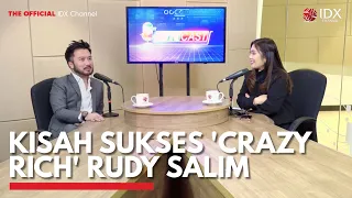 Kisah Sukses 'Crazy Rich' Rudy Salim | IDX CHANNEL
