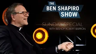 Bishop Robert Barron | The Ben Shapiro Show Sunday Special Ep. 31