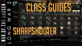 Class Guides for XCOM 2 - Long War of the Chosen - The Sharpshooter