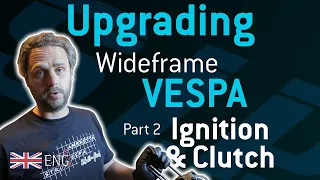 Upgrading a Wideframe VESPA 🛵🔝 | Part 2 | Ignition, Lights & Clutch {english}