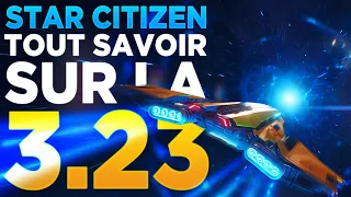 STAR CITIZEN • La 3.23 va TOUT changer !