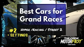 The Crew MOTORFEST | Best Cars for Grand Races #2 Hyper / Racing / Street 2 - Pro Settings [PS5/4K]