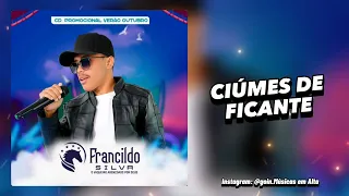 Ciúmes de Ficante - Francildo Silva e a Pisadinha do Vaqueiro