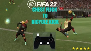 FIFA 22 CHEST FLICK TO BICYCLE KICK COMBO TUTORIALS