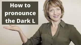 How to pronounce the Dark L sound