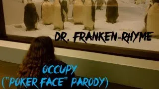 Dr. Franken-Rhyme: Occupy  (Lady Gaga Poker Face Parody)