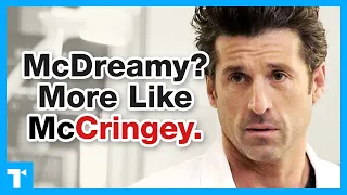 Grey’s Anatomy - Why McDreamy Isn’t That Dreamy